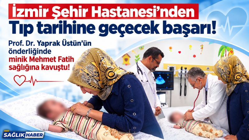 Başhekim Prof. Dr. Yaprak Üstün öncülüğünde: İzmir Şehir Hastanesi’nde yenidoğan kalbine tıkaç mucizesi!